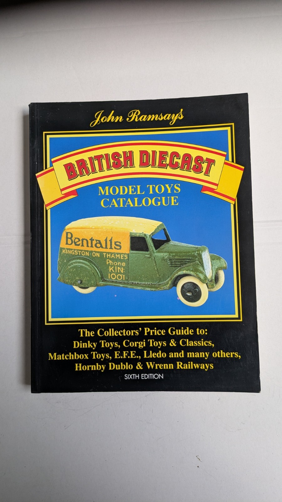 John Ramseys BRITISH DIECAST. MODEL TOYS CATALOGUE. 6th Edition.