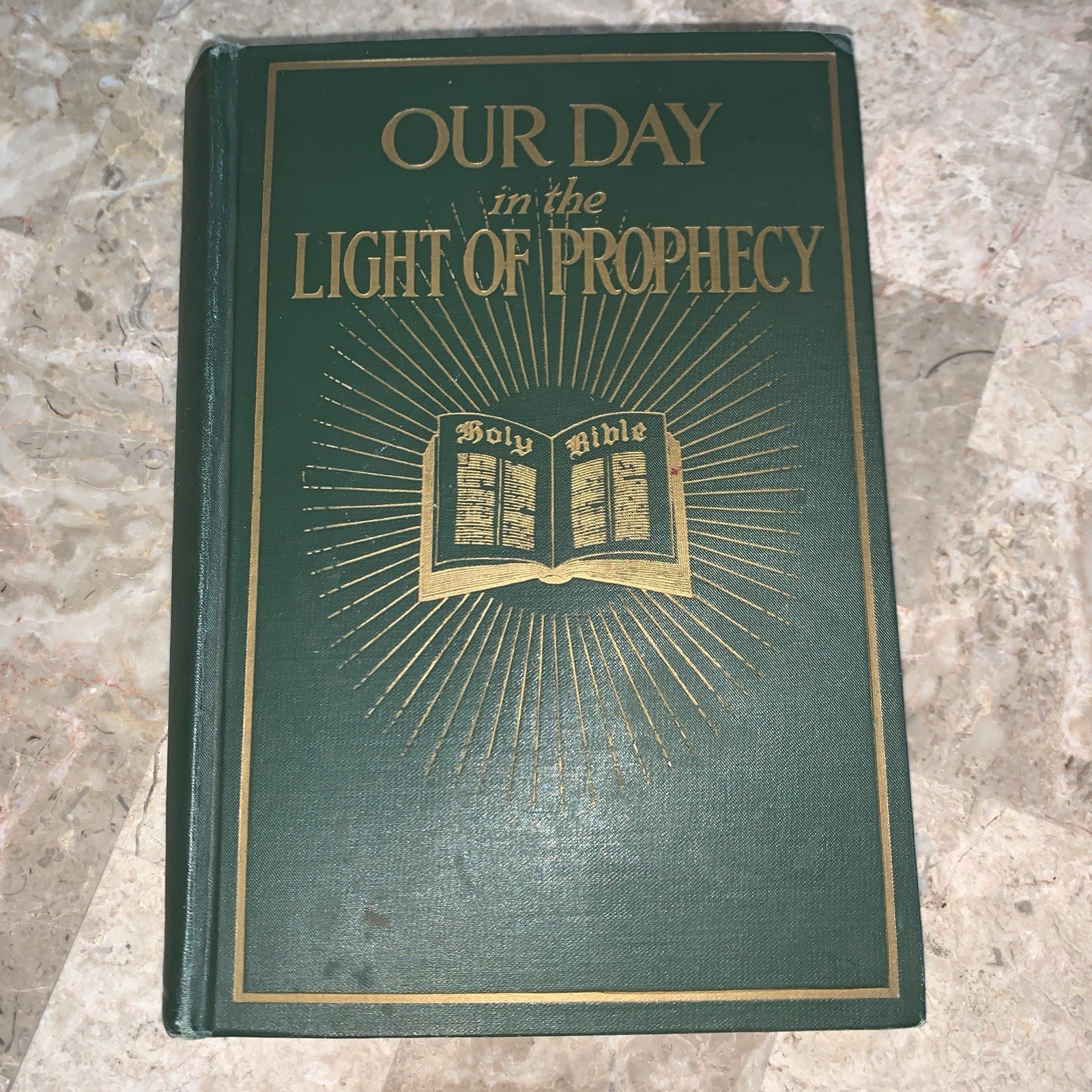 1918 Antique Religious Book Our Day in the Light of Prophecy W.A Spicer HC Bible