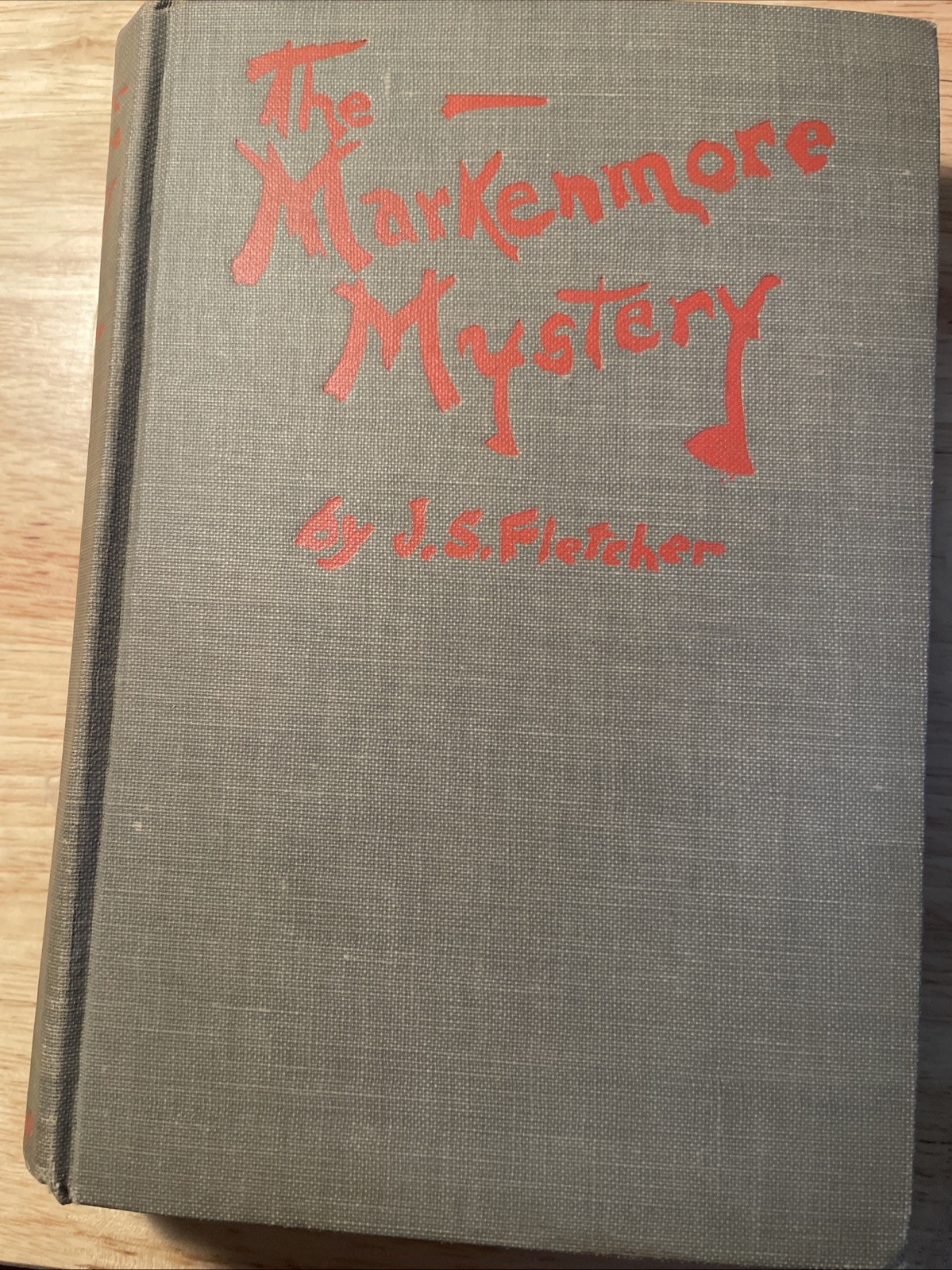 1923 The Markenmore Mystery J.S. Fletcher First US Edition Alfred A. Knopf HC VG