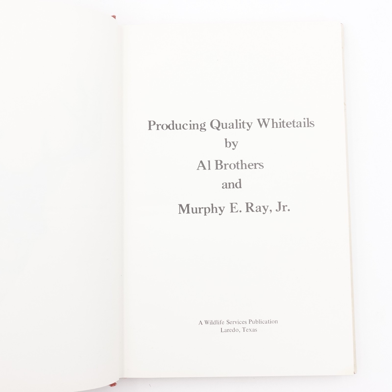 Producing Quality Whitetails Al Brothers and Murphy E Ray Jr 1975 1st Ed HB DJ