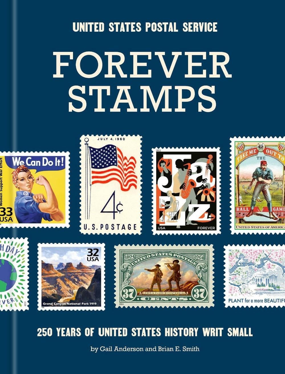 Forever Stamps: 250 Years of United States History Writ Small by United States P