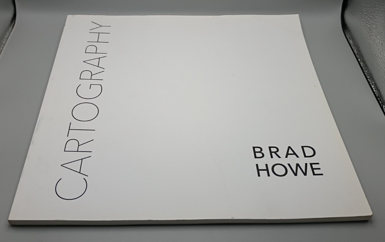 CARTOGRAPHY Brad Howe CMay Gallery 2015 Exhibition Catalog Program Book PB