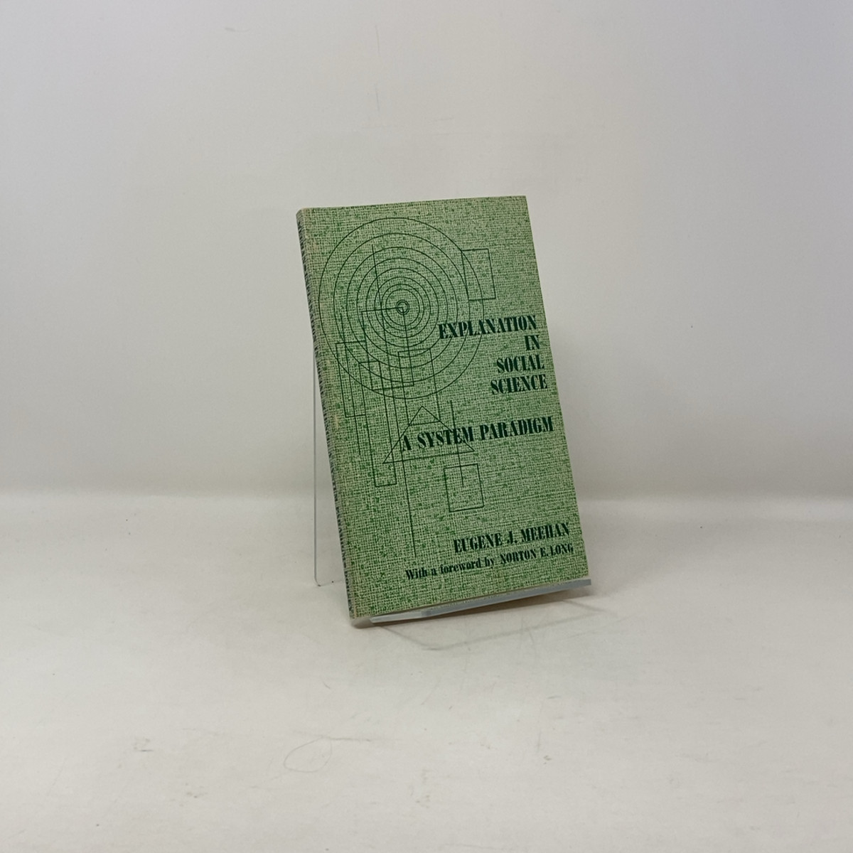 Explanation in Social Science by Eugene J. Meehan PB First Edition Very Good 19