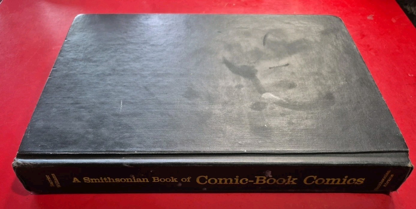 A Smithsonian Book of Comic-Book Comics edited by M. Barrier & M Williams -1981