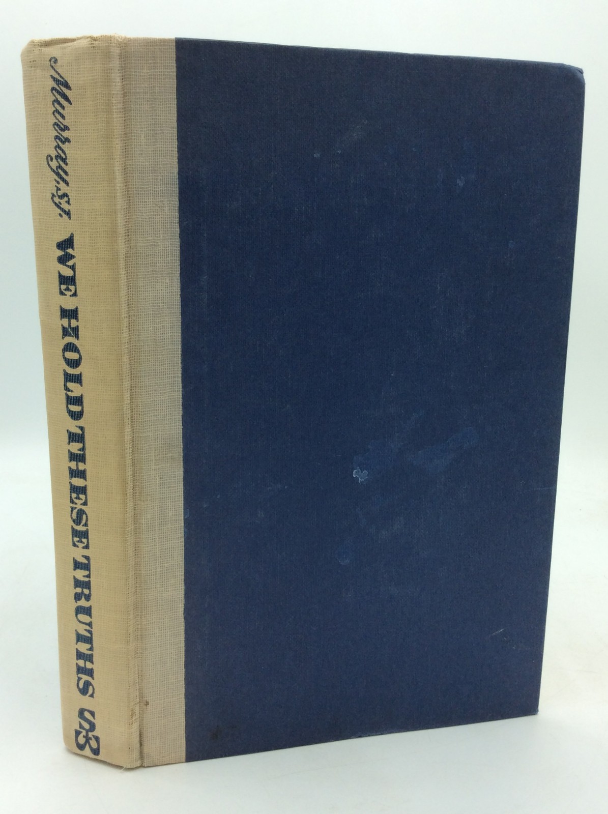 WE HOLD THESE TRUTHS – John Courtney Murray – 1960 1st ed – Catholic theology