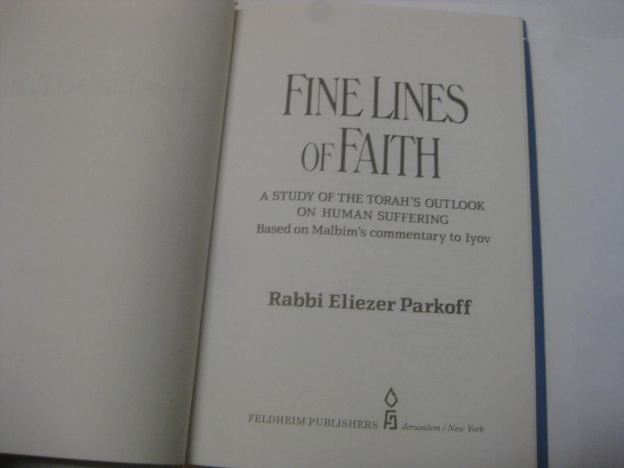 Fine Lines of Faith: A Study of the Torah’s Outlook Human Suffering IYOV MALBIM