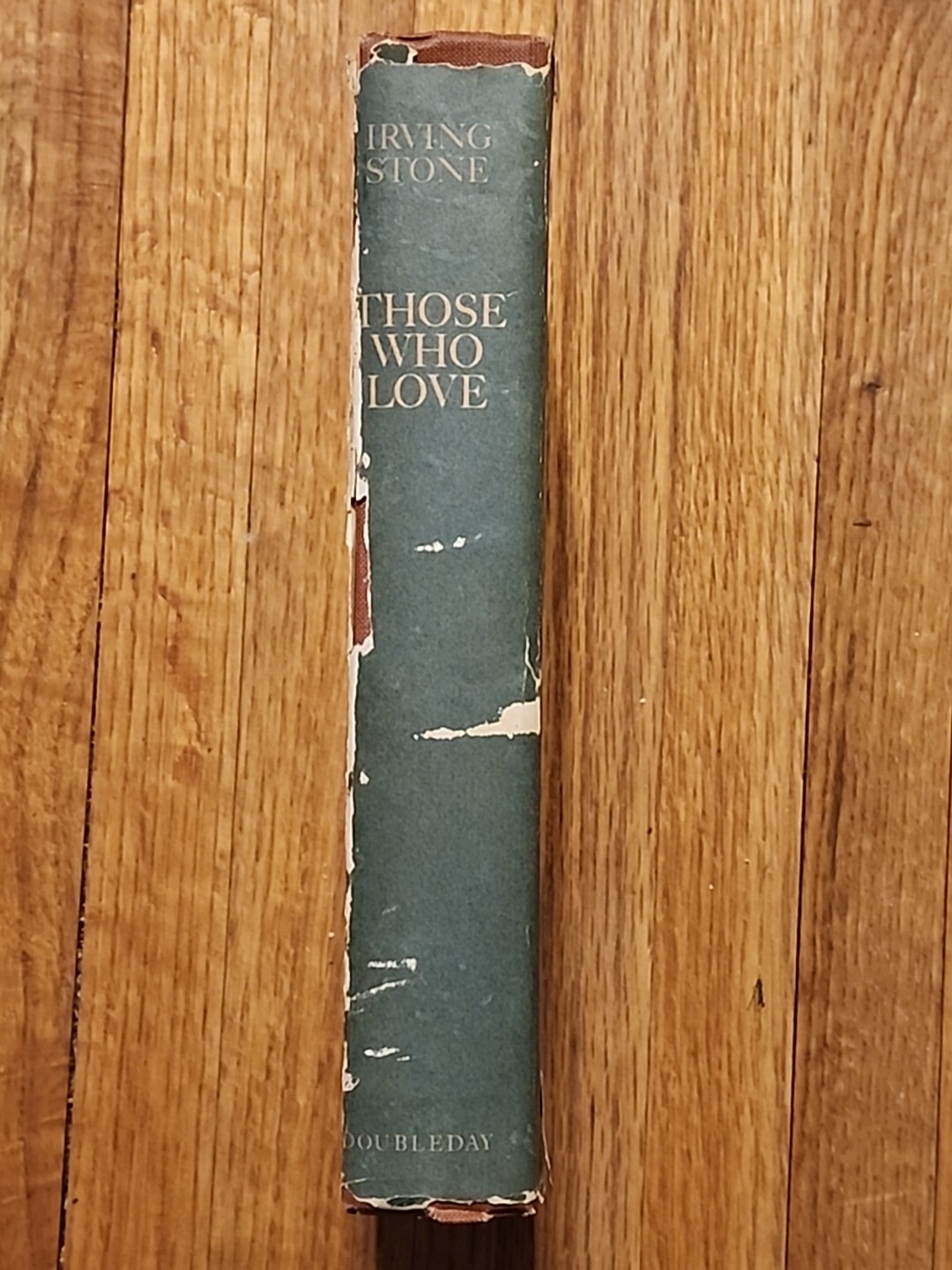 Those Who Love / Irving Stone / Doubleday 1965 / Signed First HC DJ