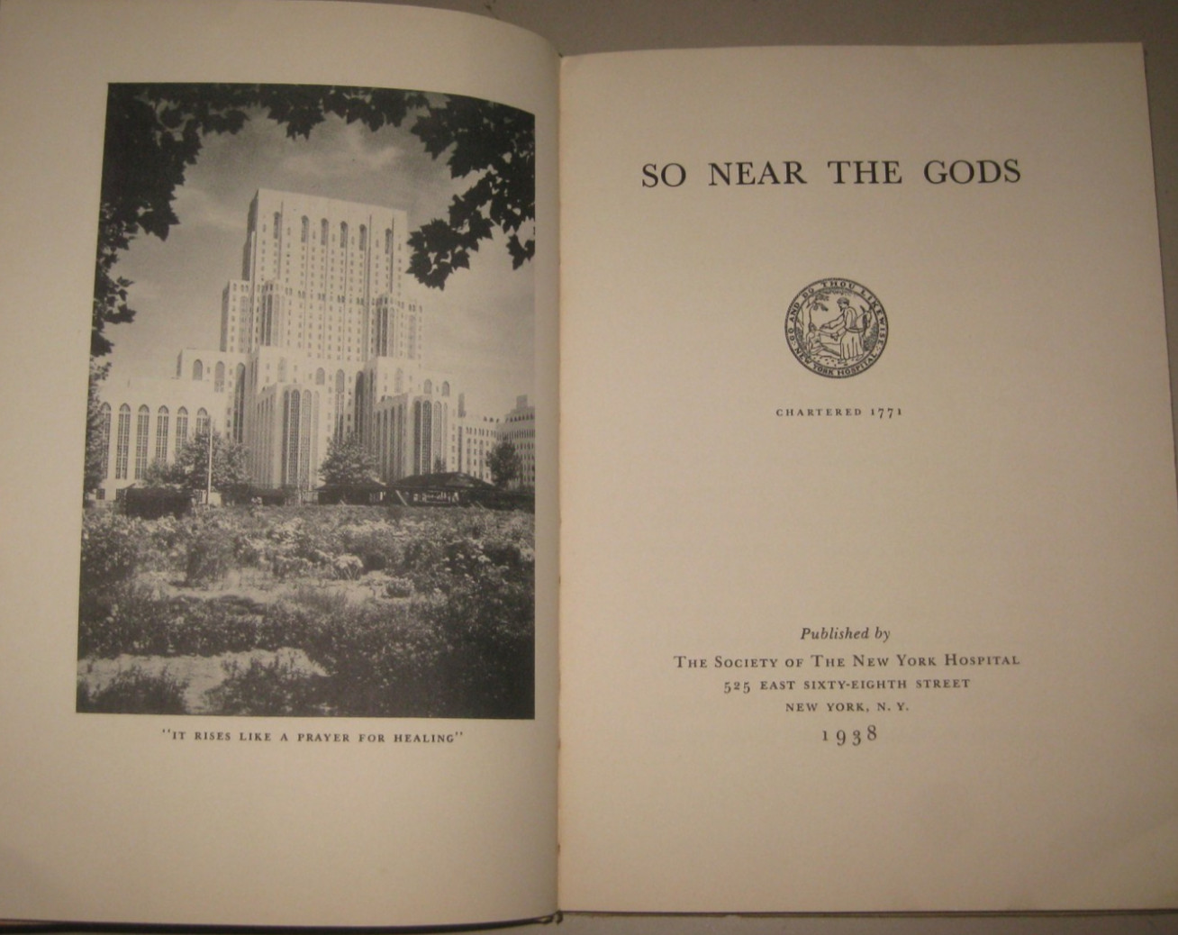 The New York Hospital: So Near the Gods 1938 – 1st ed.