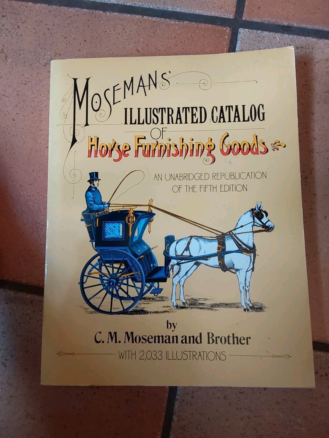 Mosemans’ Illustrated Catalog of Horse Furnishing Goods 1987 Softcover Nice!
