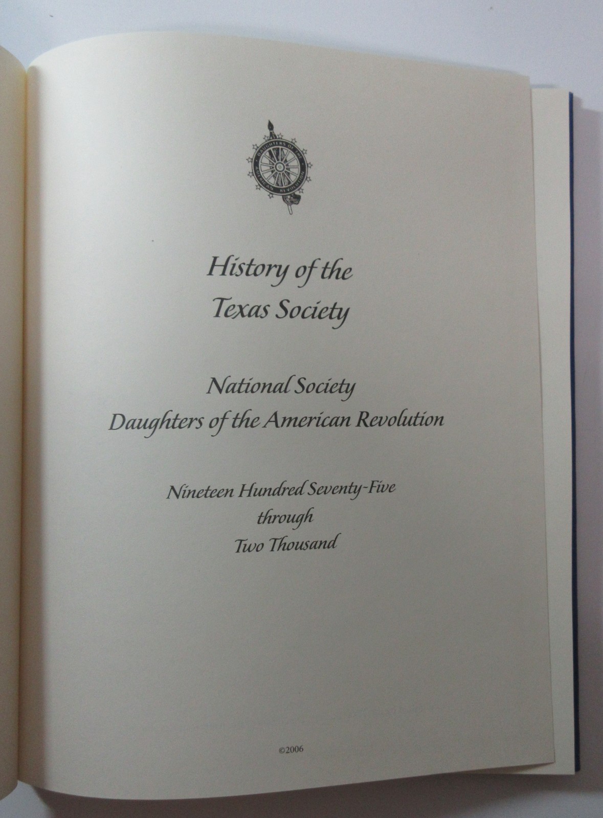 Texas Society DAR History 1975-2000 Daughters of the American Revolution HB 2006