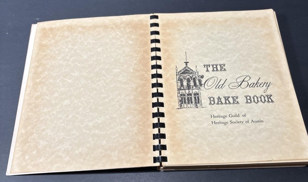 The Old Bakery Bake Book Heritage Society of Austin 1971 VTG Texas Community