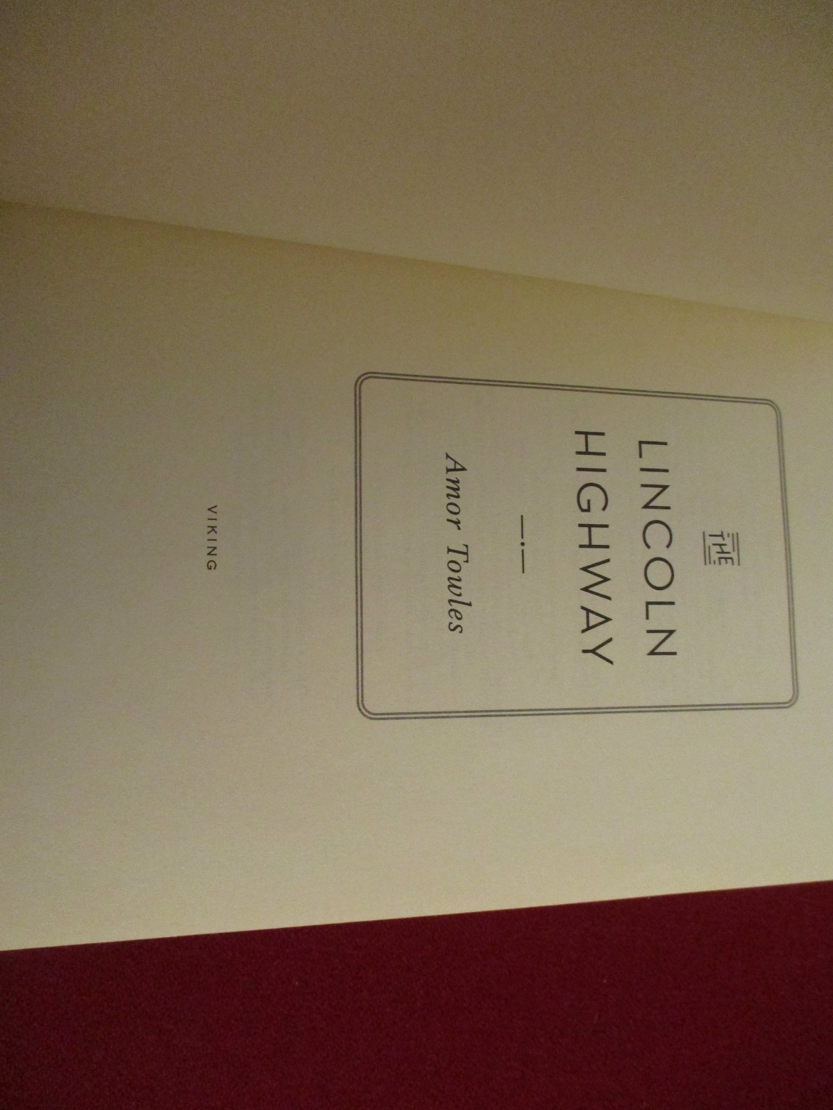 SIGNED ~ Lincoln Highway by Amor Towles (2021) First Printing Hardcover Novel