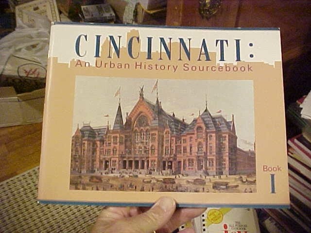CINCINNATI, AN URBAN HISTORY SOURCEBOOK, Book 1 (1988