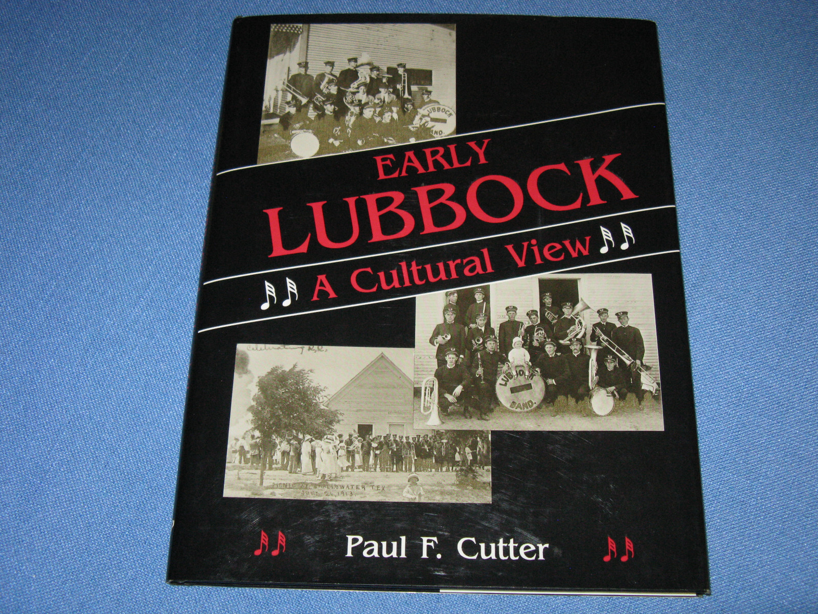TEXAS. EARLY LUBBOCK BY PAUL F. CUTTER 1991 FIRST EDITION HARDBACK DUST JACKET