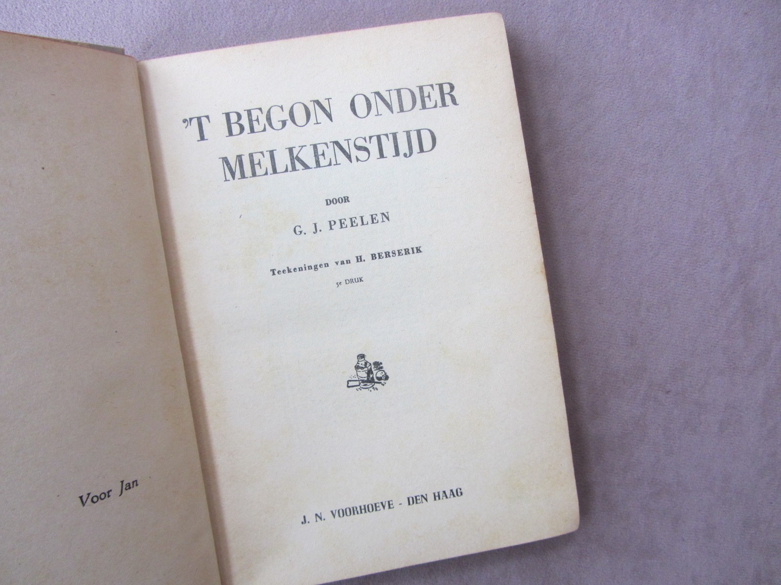 1945 ‘T begon onder melkenstijd Book G J Peelen * Netherlands WWII War Years
