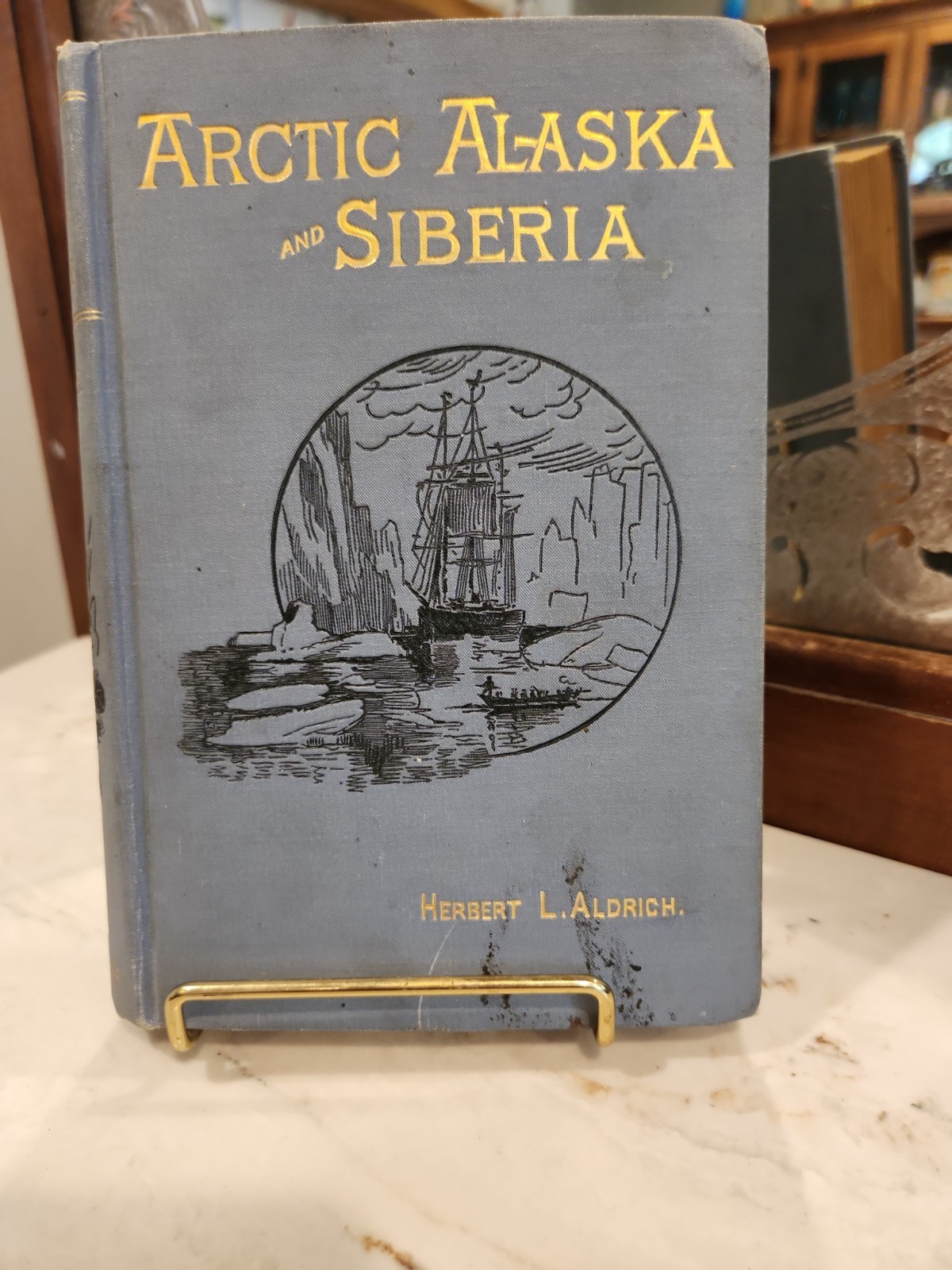 Arctic Alaska &Siberia, or Eight Months with the Arctic Whalemen By ALDRICH 1889
