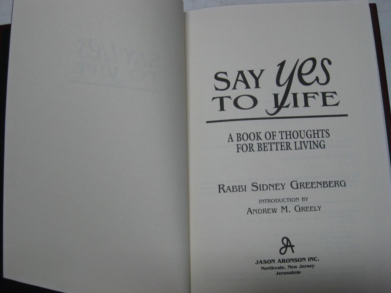 Say Yes to Life: A Book of Thoughts for Better Living BY SIDNEY GREENBERG