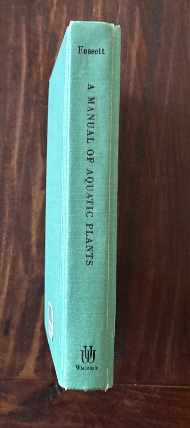 A Manual of Aquatic Plants; Norman C Fassett 1985; University Of Wisconsin Press