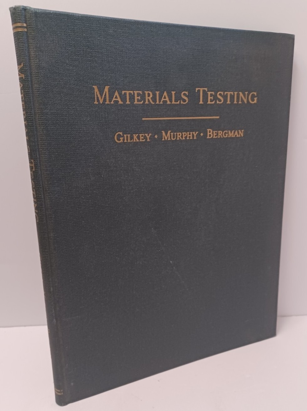 Materials Testing by Gilkey / Murphy & Bergman – 1941 – McGraw-Hill hardcover