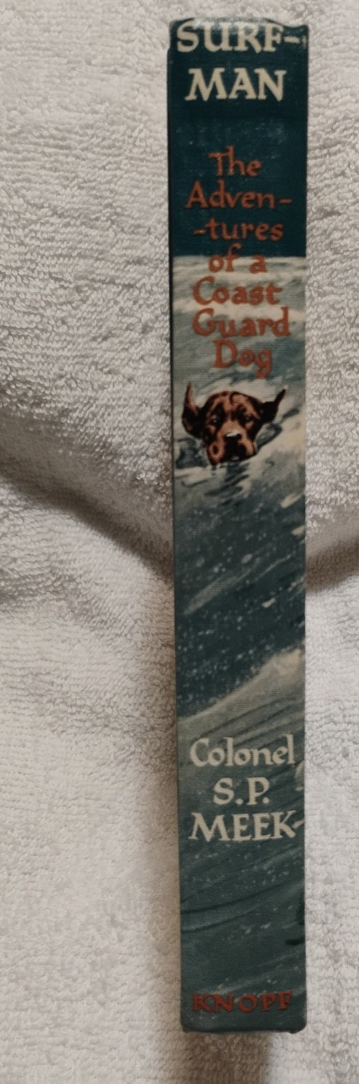 Surfman The Adventures of a Coast Guard Dog by Colonel S.P. Meek 1950 HC Book
