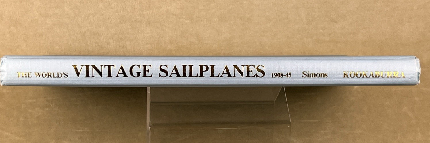 The World’s Vintage Sailplanes 1908-45 Martin Simons Kookaburra Aviation Gliders