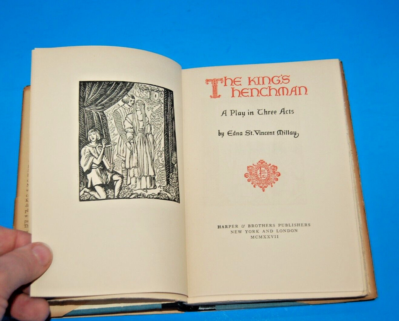 Edna St Vincent Millay / THE KING’S HENCHMEN 1st Edition 1927 SIGNED/Inscribed