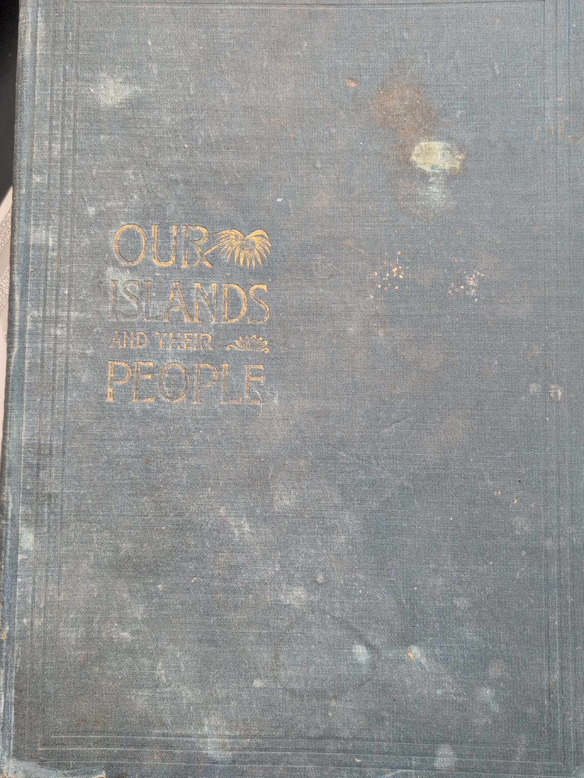 Our Islands and Their People 1899, Cuba and Puerto Rico, Large Illustrated Book