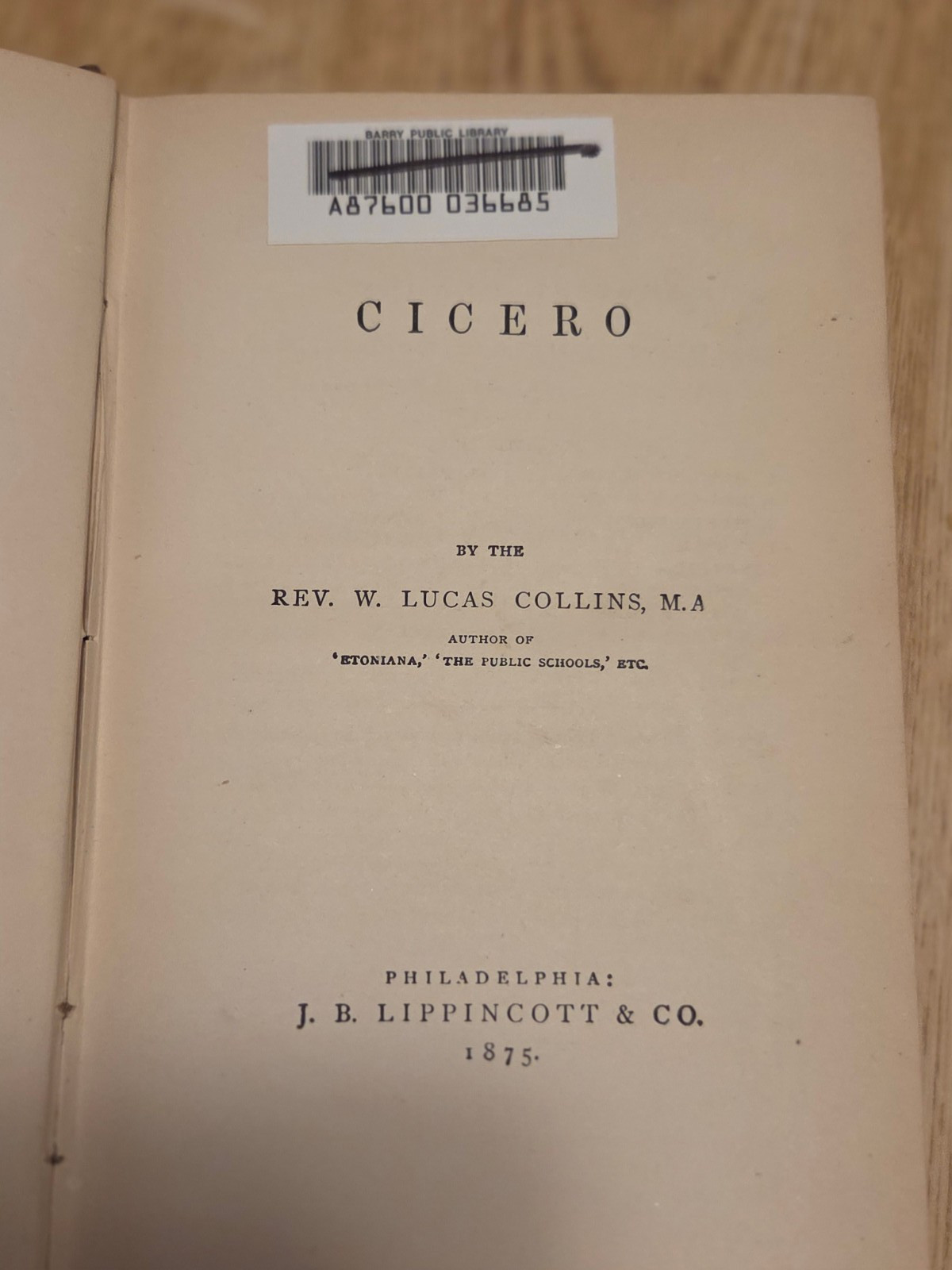 Cicero, bound with Letters from Pliny by Rev. Lucas Collins, 1875, Ex-Library