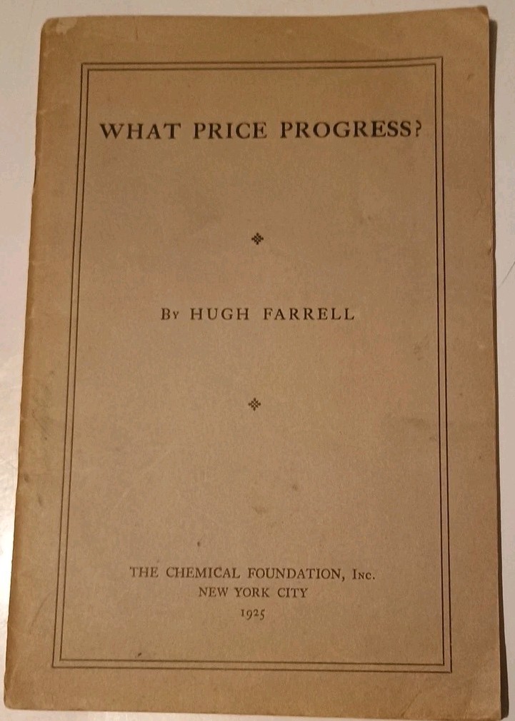 1925 ~ WHAT PRICE PROGRESS? Stake of the Investor in Science – By Hugh Farrell