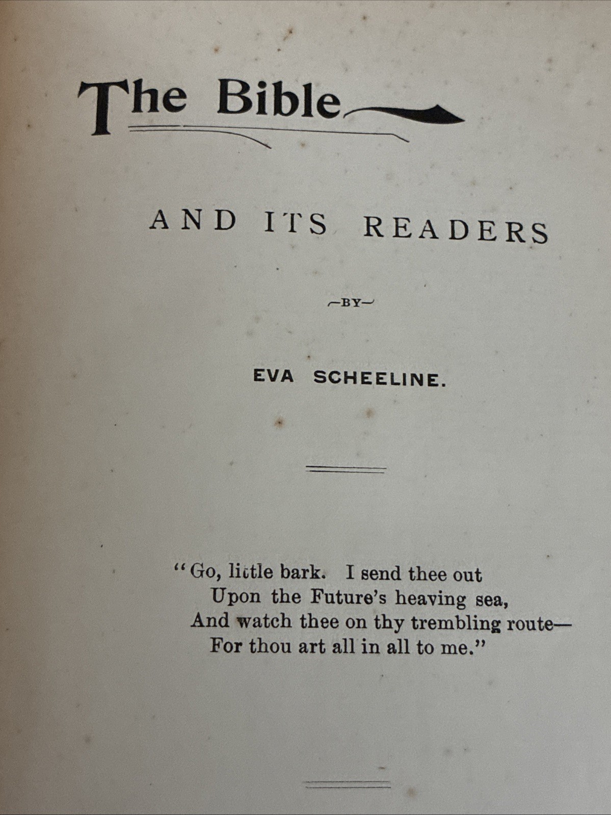 Rare 1896 The Bible and Its Readers by Eva Scheeline HB 1st Ed Native Daughters