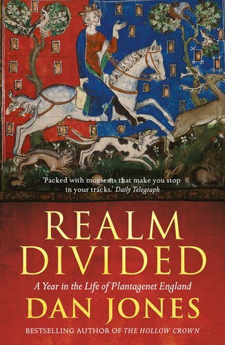 Realm Divided: A Year in the Life of Plantagenet England by Dan Jones Book The