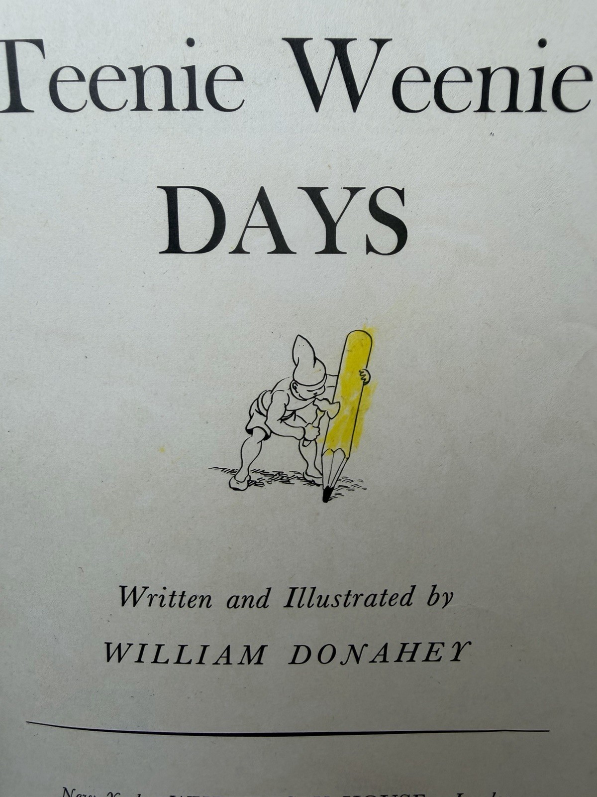 Teenie Weenie Days Hardcover Fantasy 1944 William Donahey Whittlesey House NOTES
