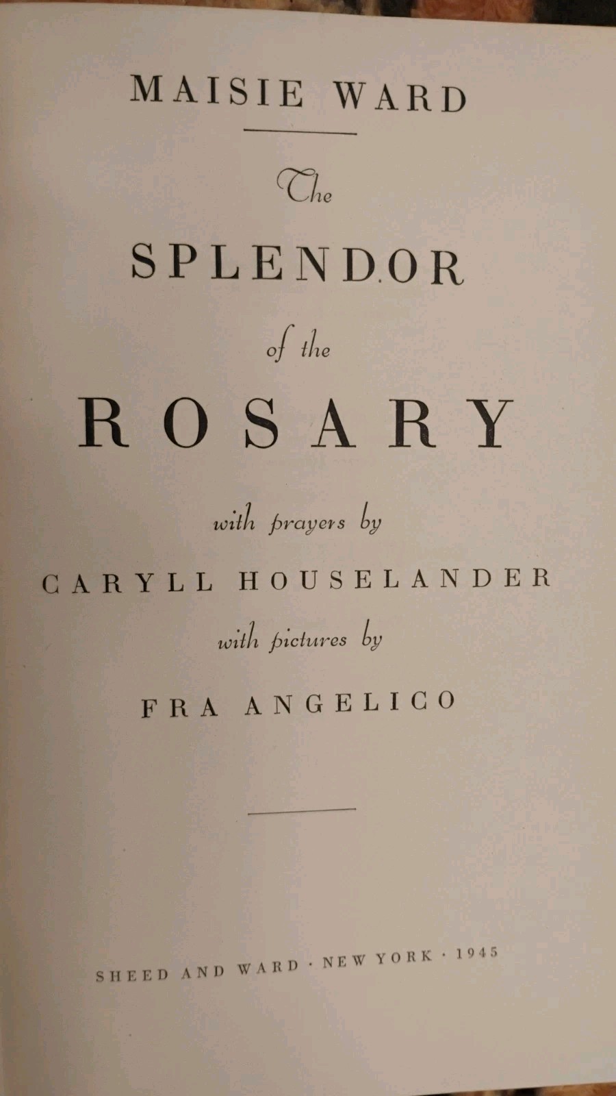 THE SPLENDOR OF THE ROSARY – Maisie Ward – 1945 1st ed – Catholic Mary