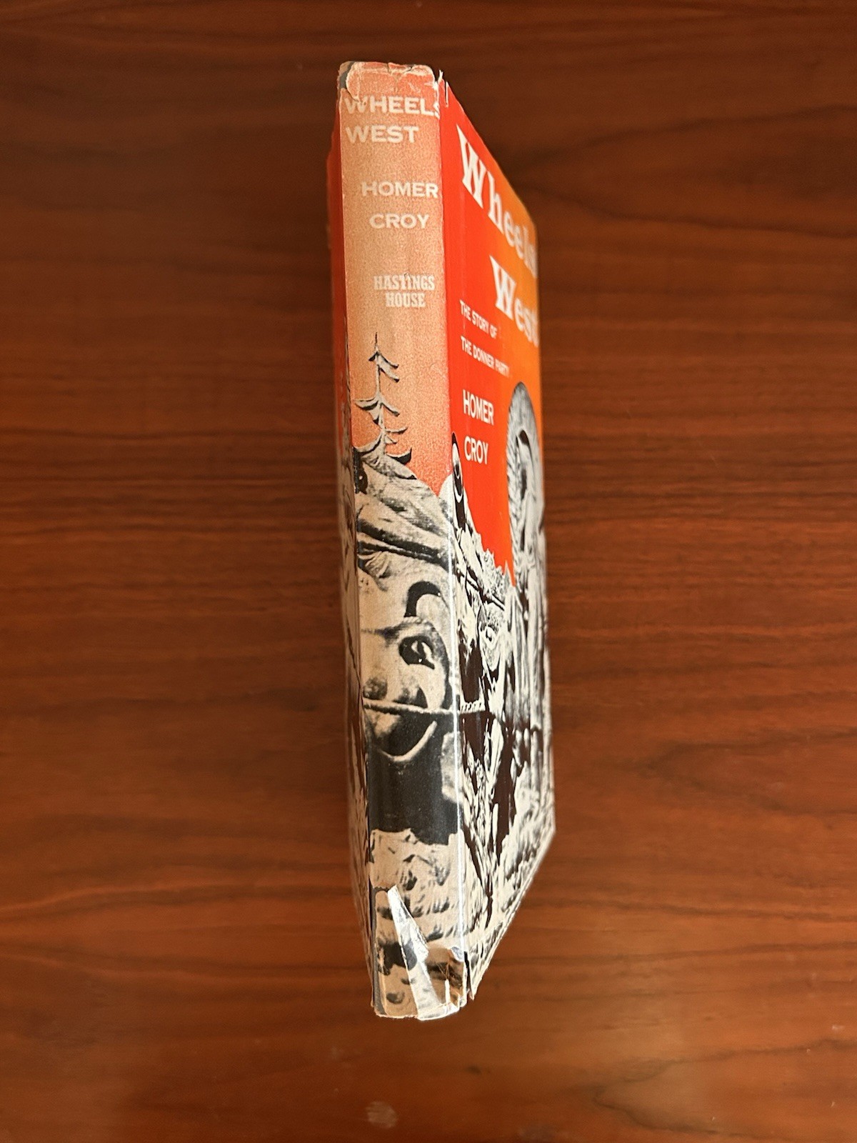 Wheels West Story of Donner Party Homer Croy Hardcover DJ Vintage 1955 History
