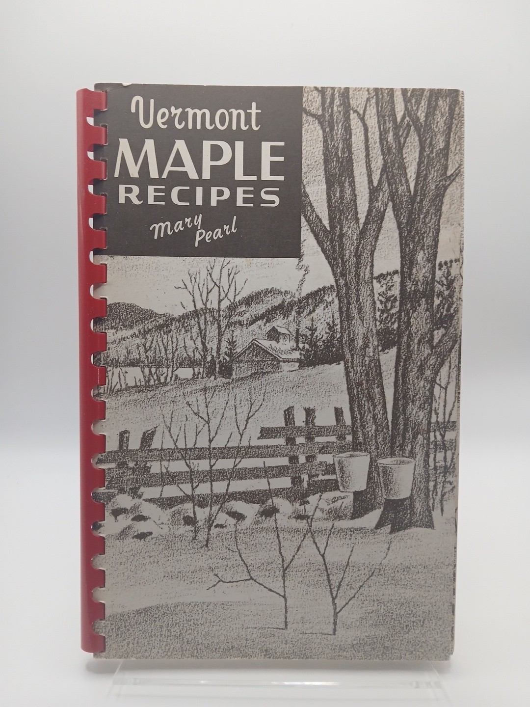 Mary Pearl Vermont Maple Recipes Spiral Bound Illustrated Cook Book Vermont