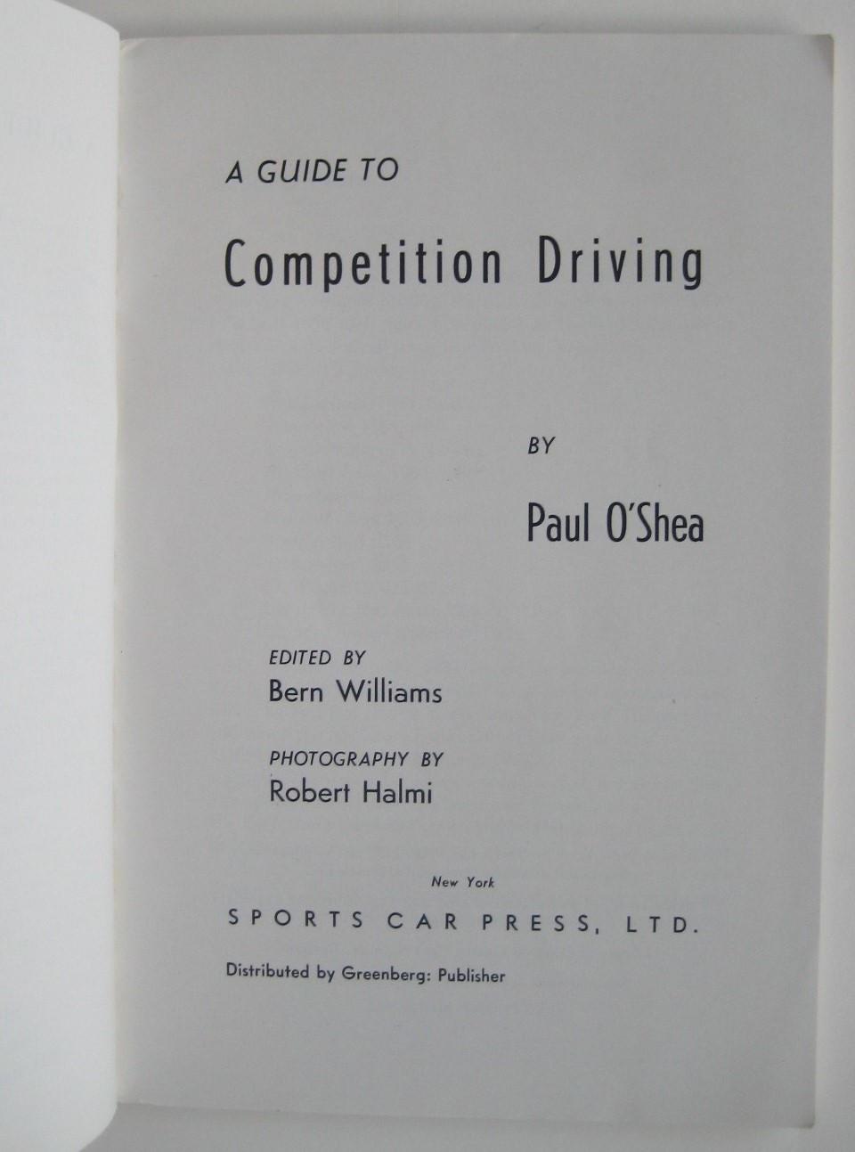 GUIDE TO COMPETITION DRIVING Paul O’Shea Sports Car Racing 3rd Printing © 1957
