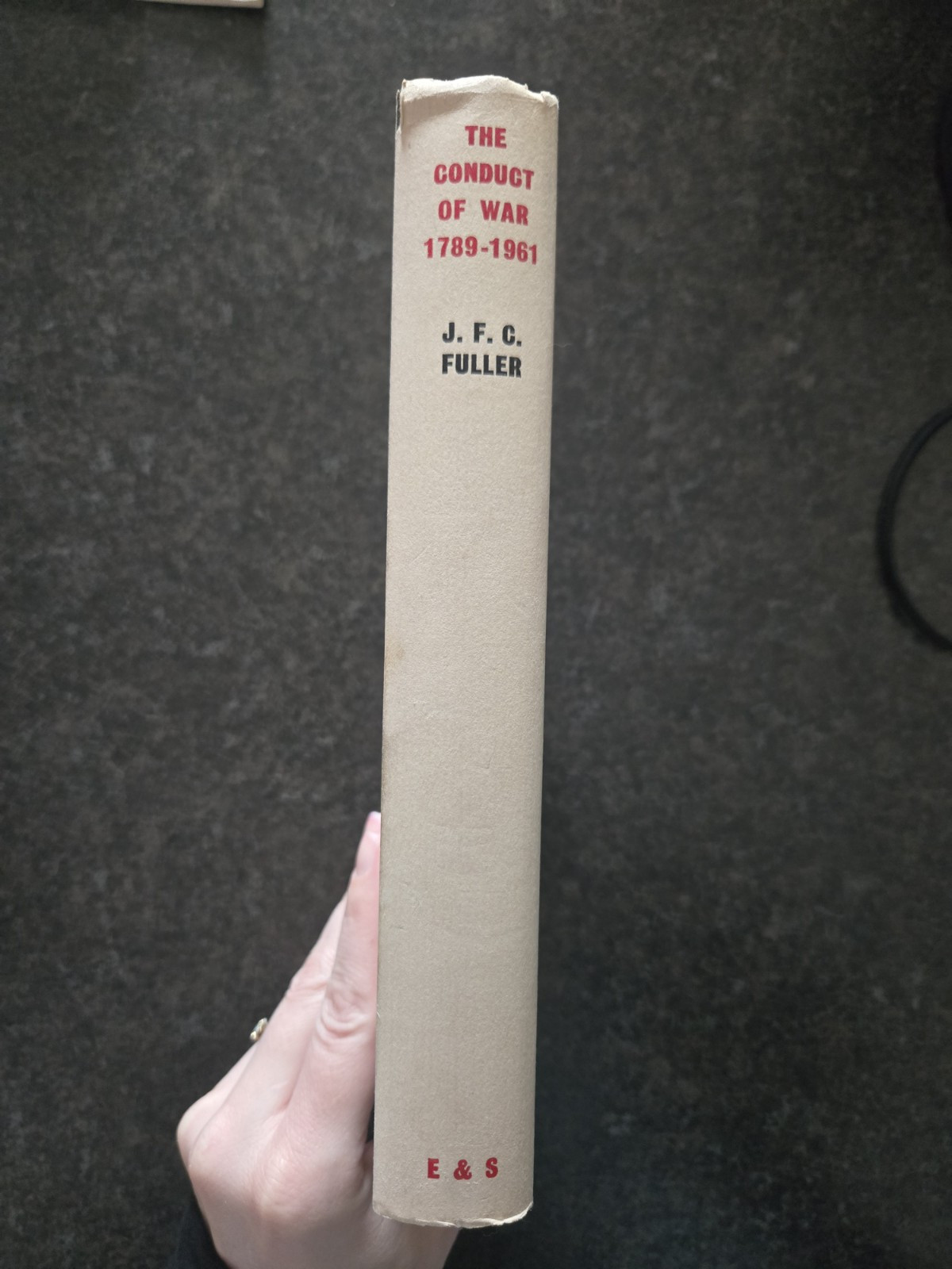The Conduct Of War 1789-1961 (Major-General J. F. C. Fuller – 1962) Gd+ Hc W Dj