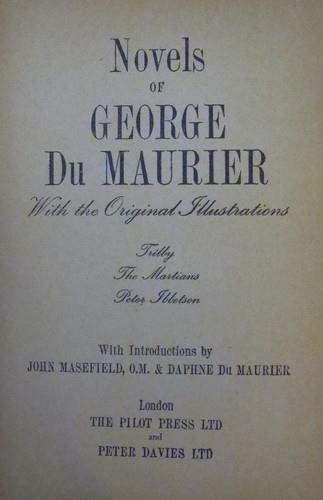 NOVELS OF GEORGE DU MAURIER w/ intros by John Masefield & Daphne Du Maurier 1947