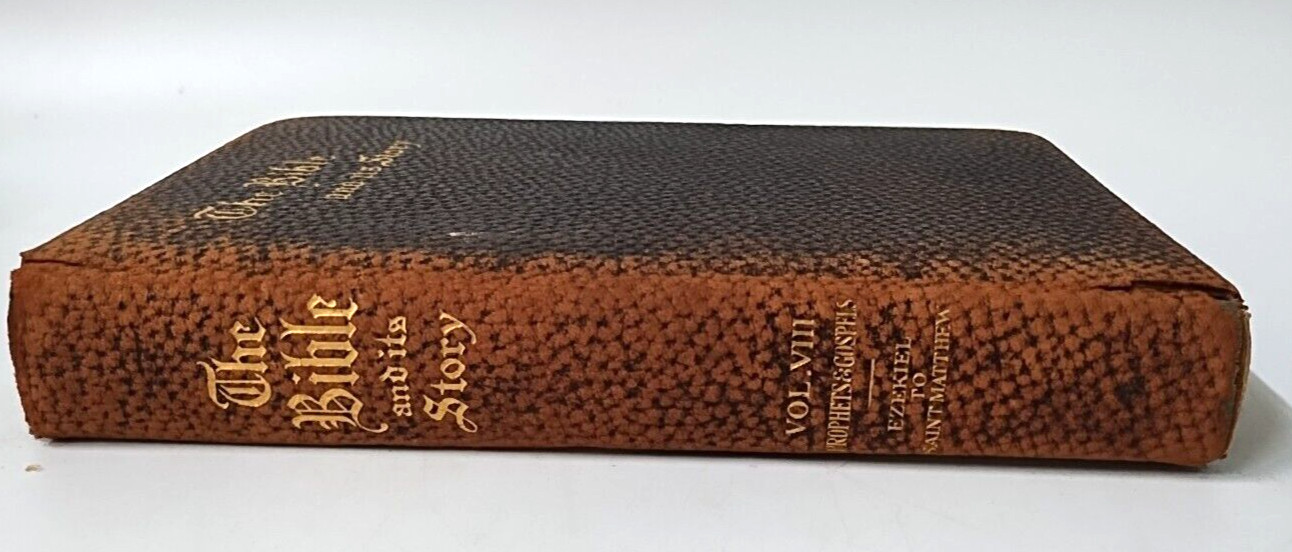 The Bible and its Story VIII Ezekiel to St. Matthew Antique 1910