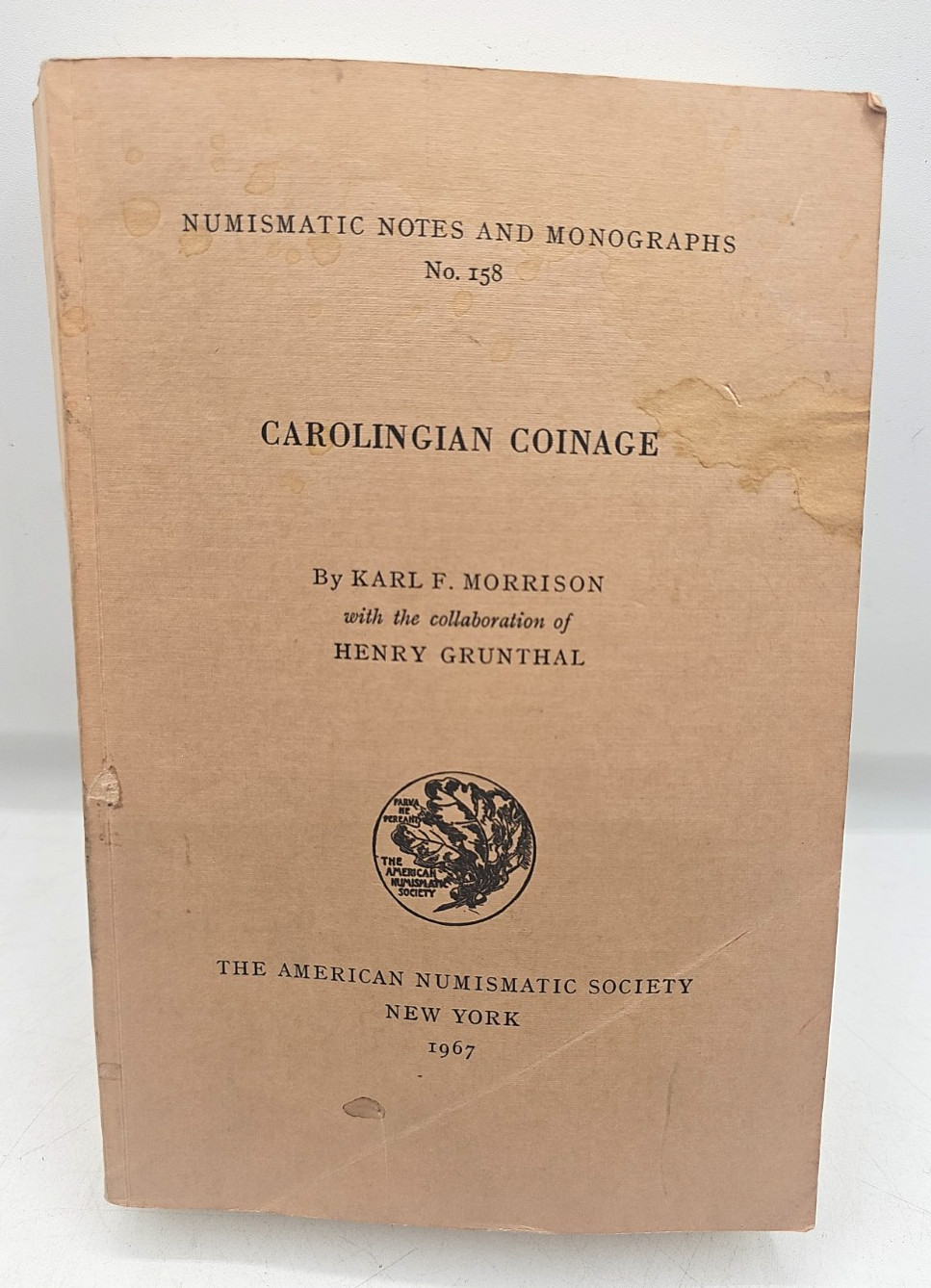 Carolingian Coinage Numismatic Notes And Monographs Karl F. Morrison 1967