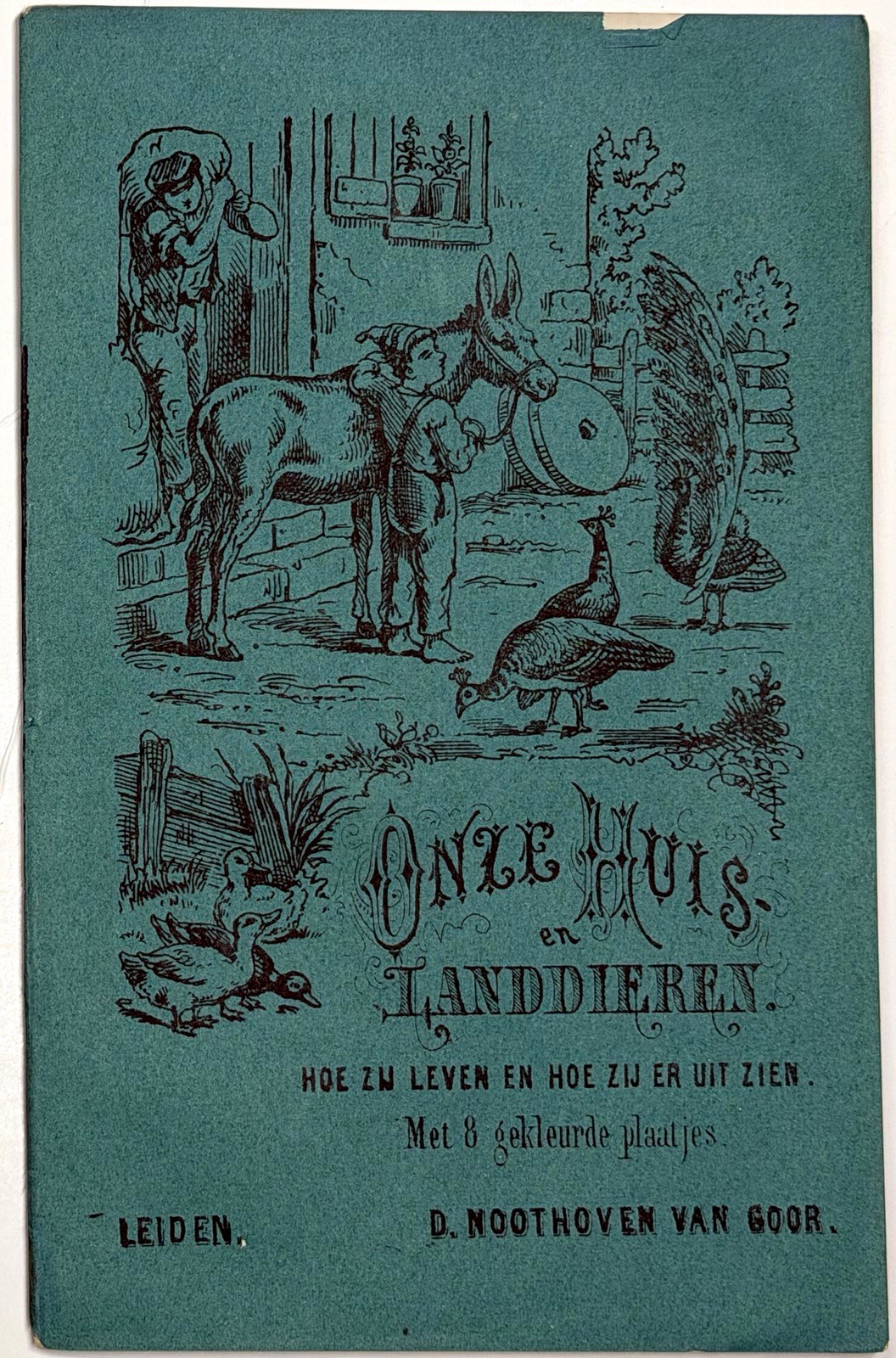 1870 ONZE HUIS EN LANDDIEREN DUTCH CHILDRENS BOOKLET NOOTHOVEN GOOR COLOR PLATES