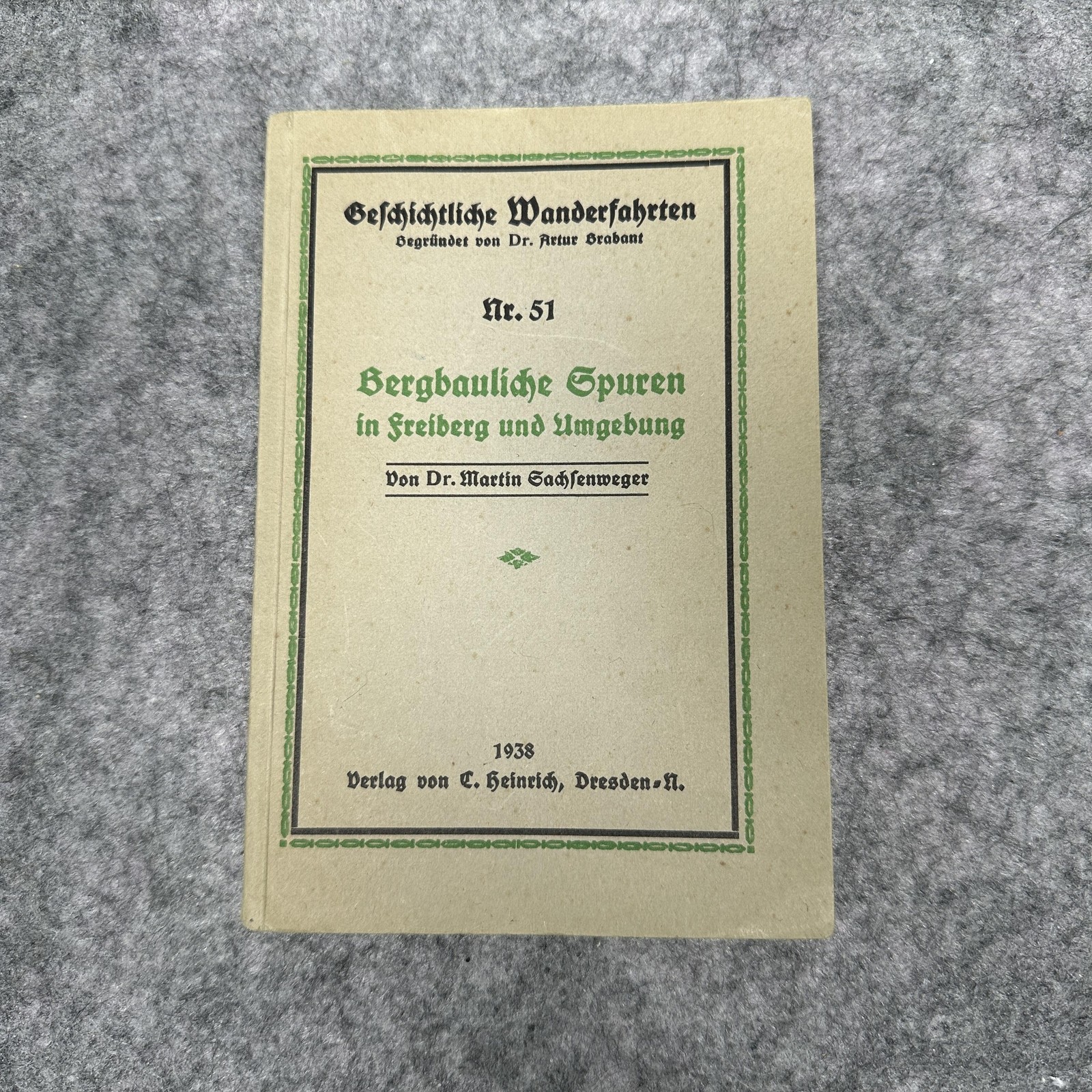 German 1938 Bergbauliche Spuren Freiberg Mining Sachsenweger Pamphlet Nazi Era