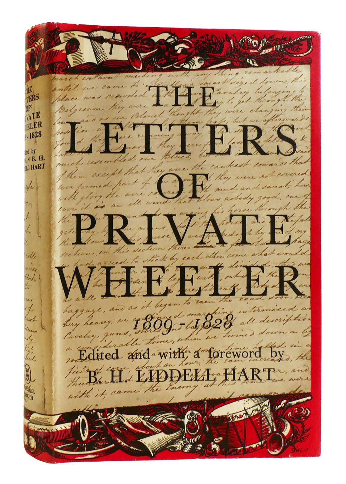 B. H. Liddell Hart THE LETTERS OF PRIVATE WHEELER 1809-1828 1st Edition 1st Prin