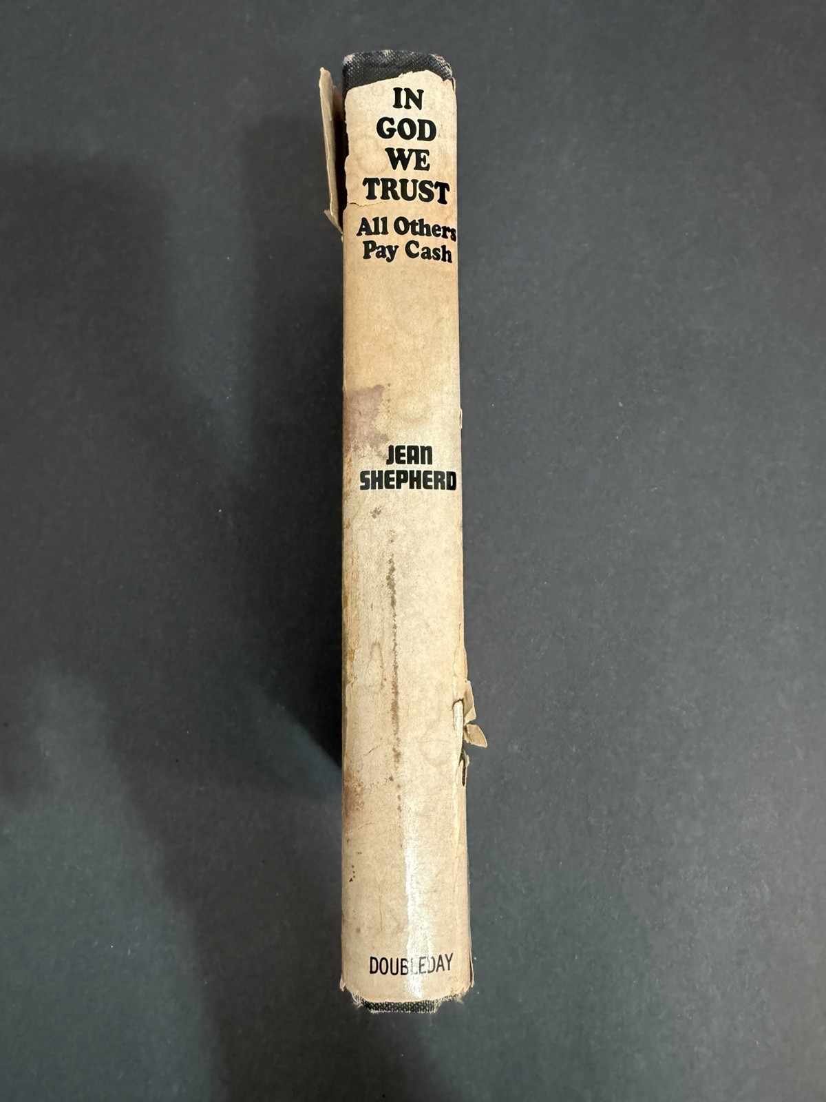 IN GOD WE TRUST ALL OTHERS PAY CASH FIRST EDITION HARDCOVER BOOK JEAN SHEPHERD