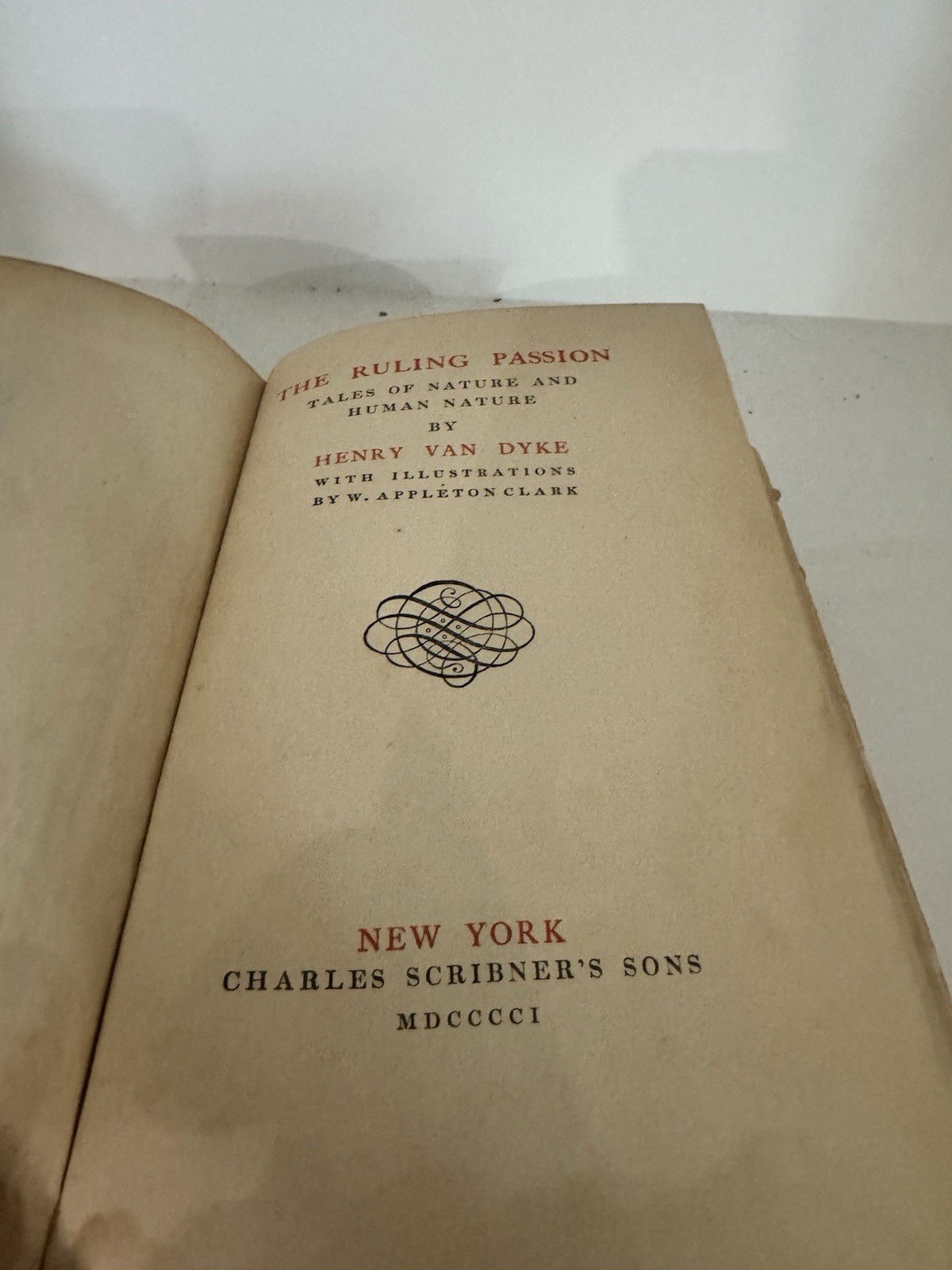 1901 First Edition The Ruling Passion by Henry Van Dyke Antique Hardcover Book