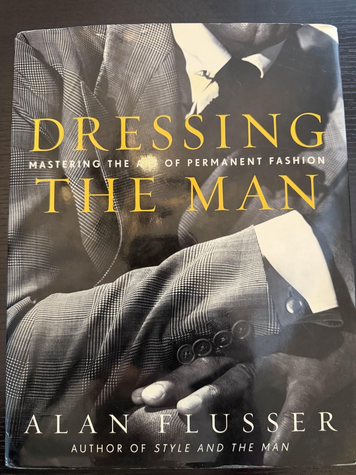 Dressing the Man Alan Flusser First Edition Hardcover w Dust Jacket 2002