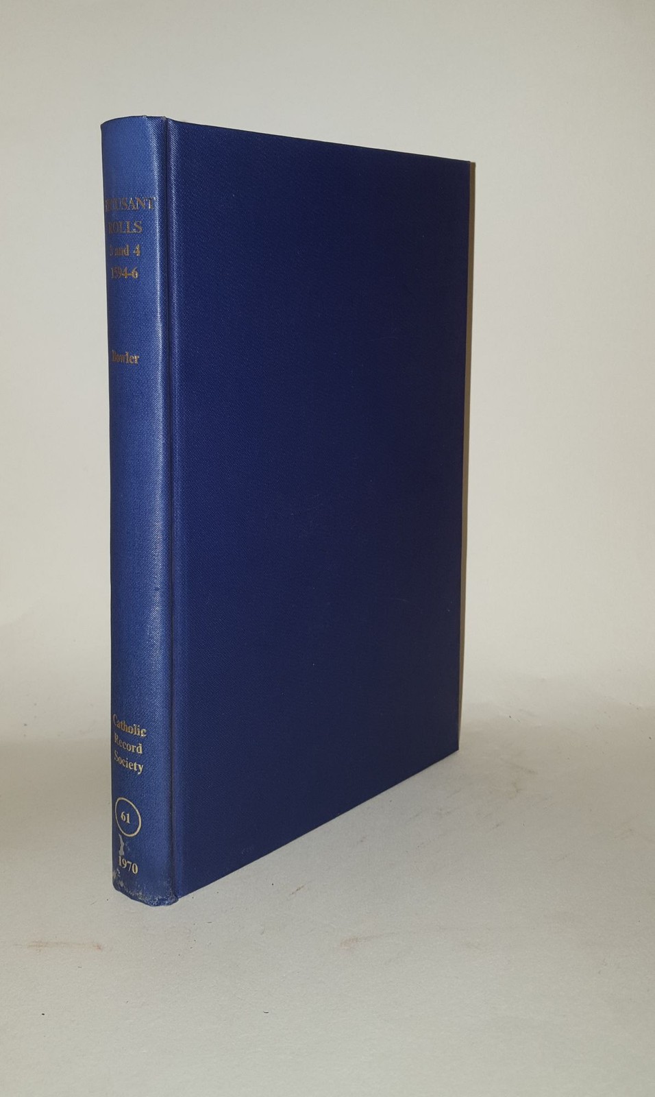 BOWLER Hugh / RECUSANT ROLL NO 3 1594-1595 AND RECUSANT ROLL NO 4 1595-1596