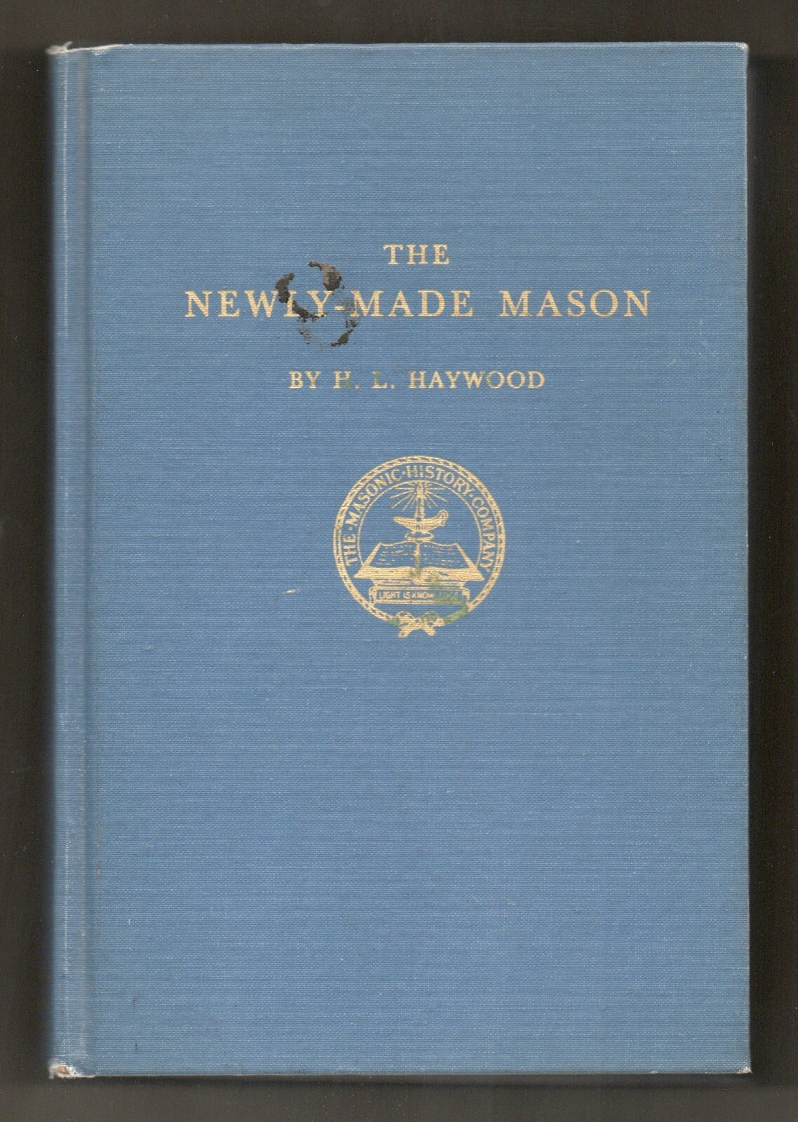 The Newly-Made Mason, 1st Edition 1948, H.L. Haywood, With “Your Bijou” Paper