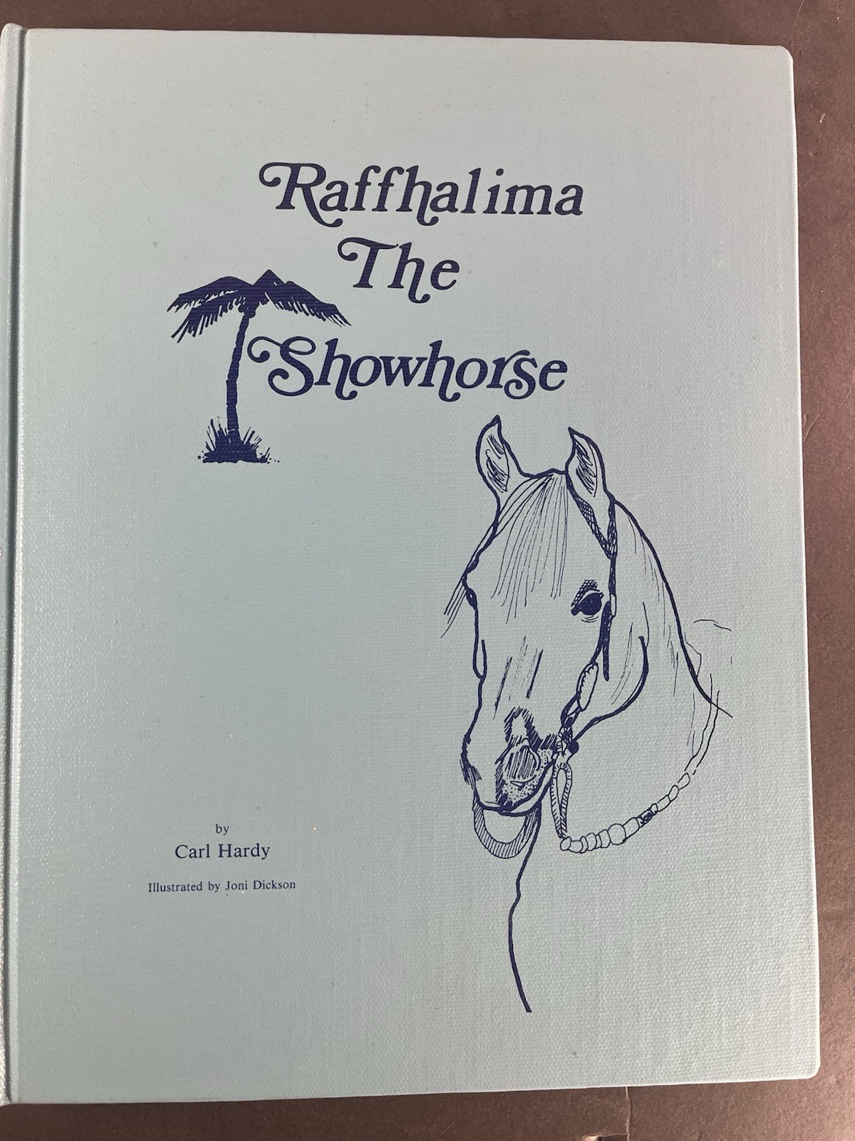 Raffhalima the Show Horse ~ Carl Hardy 1982 ~ 1st Edition Arabian Storybook Illu