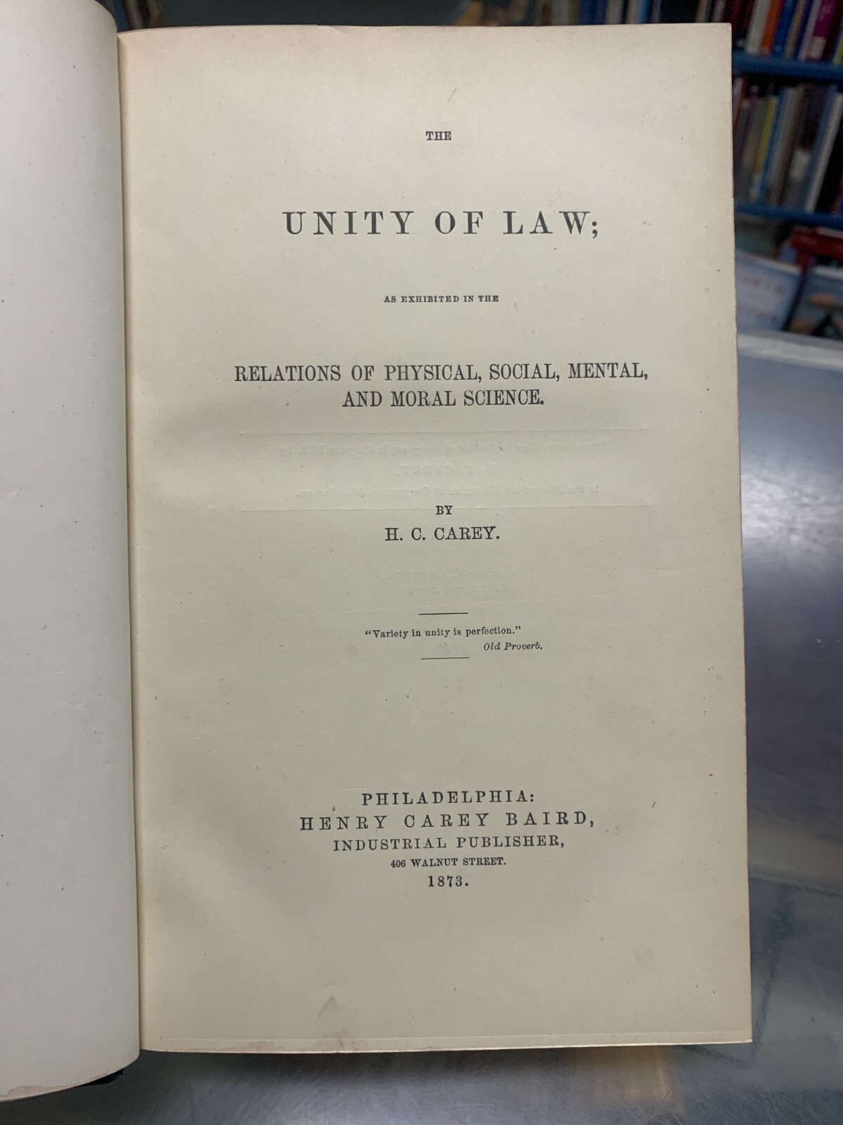 The Unity of Law (Social, Moral Science) – H.C. Carey (1873)
